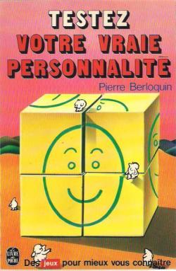 Testez votre vraie personnalit par Pierre Berloquin