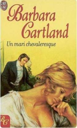 Un mari chevaleresque par Barbara Cartland