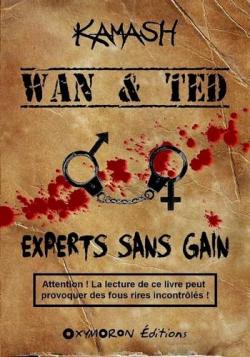 Wan & Ted, tome 2  : Experts Sans Gain par  Kamash