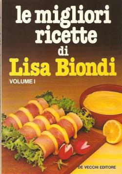 le migliori ricette di Lisa Bioni Volume 1 par Lisa Biondi