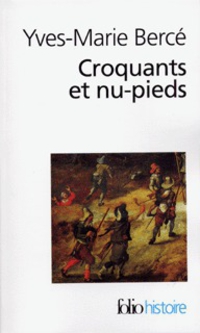 Croquants et nu-pieds: Les soulèvements paysans en France du XVIe au XIXe  siècle - Babelio