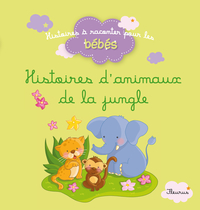 Histoires des animaux de la jungle par Elen Lescoat