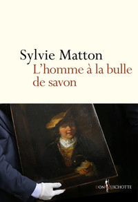L'Homme à la bulle de savon - Sylvie Matton - Babelio