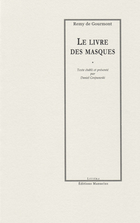 Le Livre des Masques - Rémy de Gourmont - Babelio