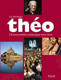 Le nouveau Tho : L'encyclopdie catholique pour tous par Michel Dubost
