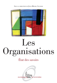 Les organisations : Etat des savoirs par Jean-Michel Saussois