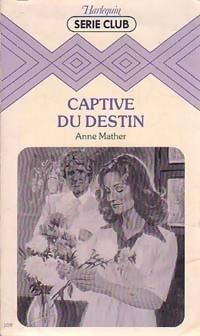 Captive du destin par Anne Mather