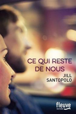 Ce Qui Reste De Nous Jill Santopolo Babelio