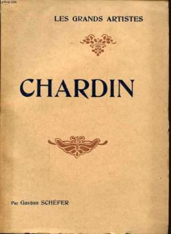 Chardin - Les Grands Artistes par Gaston Schefer