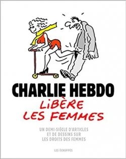 Charlie Hebdo libre les femmes par Charlie Hebdo