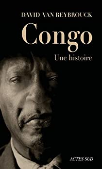 Congo, une histoire par David Van Reybrouck