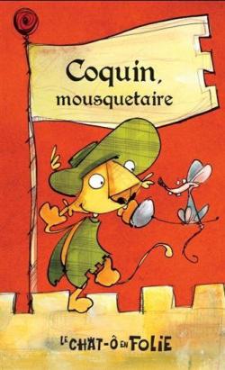 Coquin, mousquetaire par Alain M. Bergeron