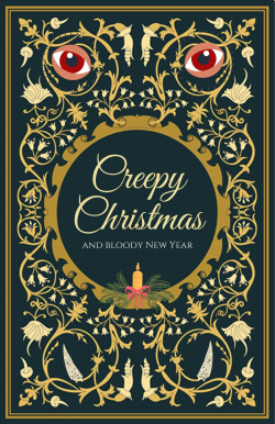 Creepy Christmas and Bloody New Year par Catherine Phan Van