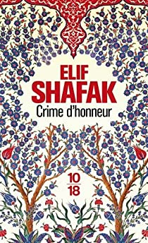 Crime d'honneur par Elif Shafak