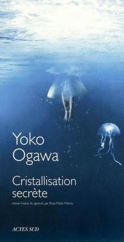 Cristallisation secrte par Yko Ogawa