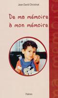 De ma mmoire  mon mmoire par Jean-David Christinat