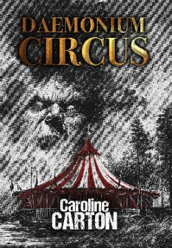 Daemonium Circus par Caroline Carton