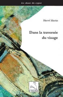 Dans la traverse du visage par Herv Martin (IV)