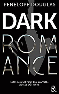 Dark romance par Penelope Douglas
