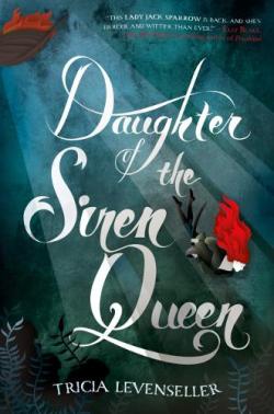 La fille du roi pirate, tome 2 : Daughter of the Siren Queen - Babelio