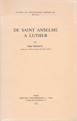 De Saint Anselme  Luther par Paul Vignaux