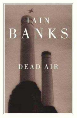 Dead air par Iain M. Banks