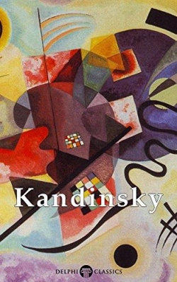Delphi Collected Works of Wassily Kandinsky par Vassily Kandinsky