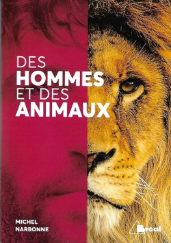 Des hommes et des animaux par Michel Narbonne