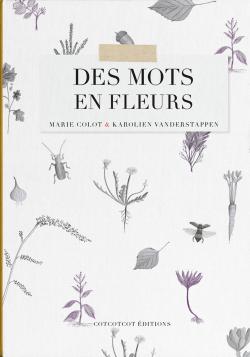 Des mots en fleurs par Marie Colot