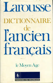 Dictionnaire de l'ancien franais - Le Moyen Age par Algirdas Julien Greimas