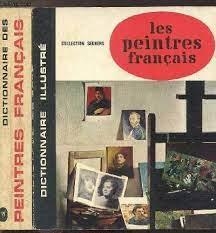 Dictionnaire des peintres franais par Editions Seghers