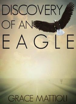 Discovery of an Eagle par Grace Mattioli