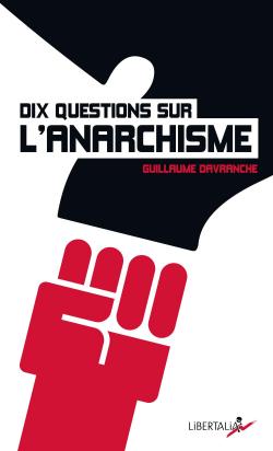 Dix questions sur l'anarchisme par Guillaume Davranche