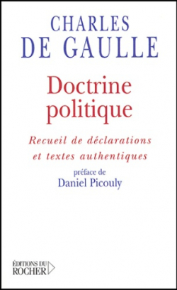 Doctrine politique - Recueil de dclarations et textes authentiques par Charles de Gaulle