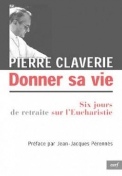 Donner sa vie par Pierre Claverie
