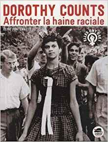 Dorothy Counts : Affronter la haine raciale par Fontenaille