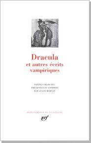 Dracula et autres crits vampiriques par Alain Morvan