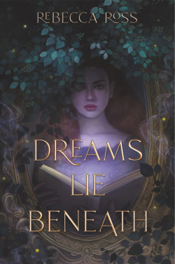 Dreams Lie Beneath par Rebecca Ross