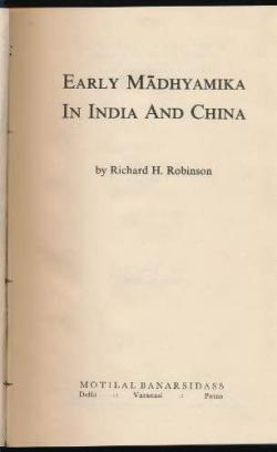 Early Madhyamika in India and China par Richard H. Robinson
