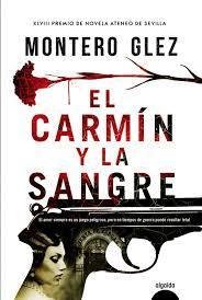 El carmn y la sangre par Montero Glez