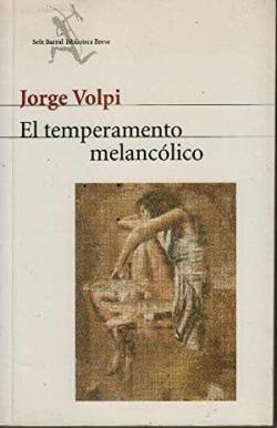El temperamento melancolico par Jorge Volpi Escalante