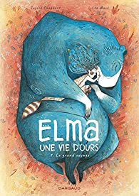 Elma, une vie d'ours, tome 1 par La Maz