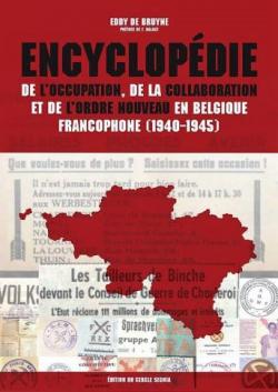 Encyclopdie de l'occupation, de la collaboration et de l'ordre nouveau en Belgique francophone (1940-1945) par Eddy de Bruyne