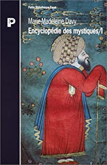 Encyclopdie des mystiques par Marie-Madeleine Davy