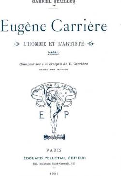 Eugne Carrire: L'Homme et l'Artiste par Gabriel Sailles