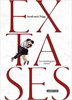 Extases, tome 2 : Les montagnes russes par Jean Louis Tripp