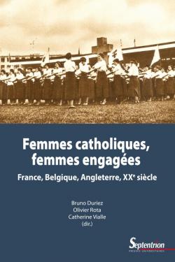 Femmes catholiques, femmes engages par Catherine Vialle