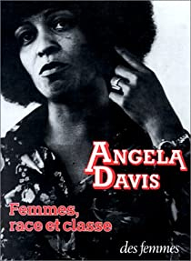 Femmes, race et classe par Angela Davis