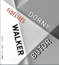 Fidlits : Dorny, Walker, Butor par Marc-Edouard Gautier