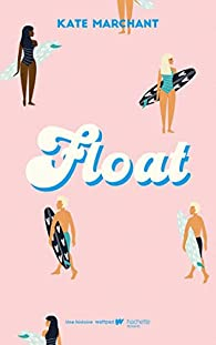 Float - Kate Marchant - Babelio